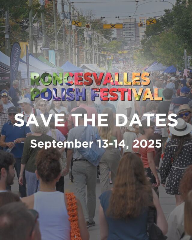 The Roncesvalles Polish Festival is officially BACK!!! 🎉🎉🎉

Mark your calendars 👉 September 13 & 14, 2025!

Bring your appetite, dust off your dancing shoes, and get ready to celebrate all things Polish-Canadian, plus everything we love about Roncy! 🇵🇱🇨🇦

From mouthwatering food to vibrant music and unforgettable performances, this is the festival you don’t want to miss.

Here’s a taste of what to expect:
🥟 Traditional Polish cuisine to satisfy every craving
💃 Lively folk music and dance performances to get you moving
✨ A marketplace full of unique crafts and treasures
👨‍👩‍👦 Fun for the whole family!

Are you ready to feel the magic of Roncesvalles Avenue?

Tag someone you want to bring to #RoncyPolishFest 👇

#roncesvallesvillage #roncesvillage #roncyrocks #roncesvallespolishfestival #torontofestivals #torontofestival #roncesvallespolishfestival2025 #toronto #roncypolishfest